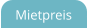 Mietpreis