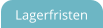 Lagerfristen
